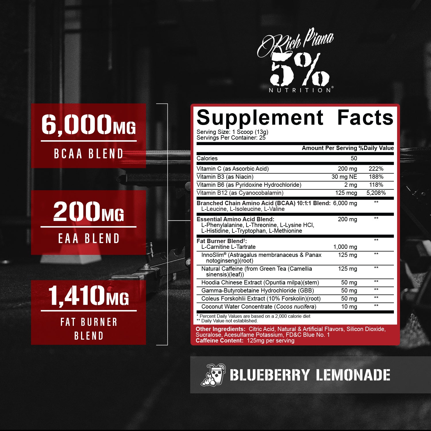 Rich Piana 5% Nutrition supplement facts label with 6,000mg BCAA, 200mg EAA, 1,410mg fat burner blend, Blueberry Lemonade flavor