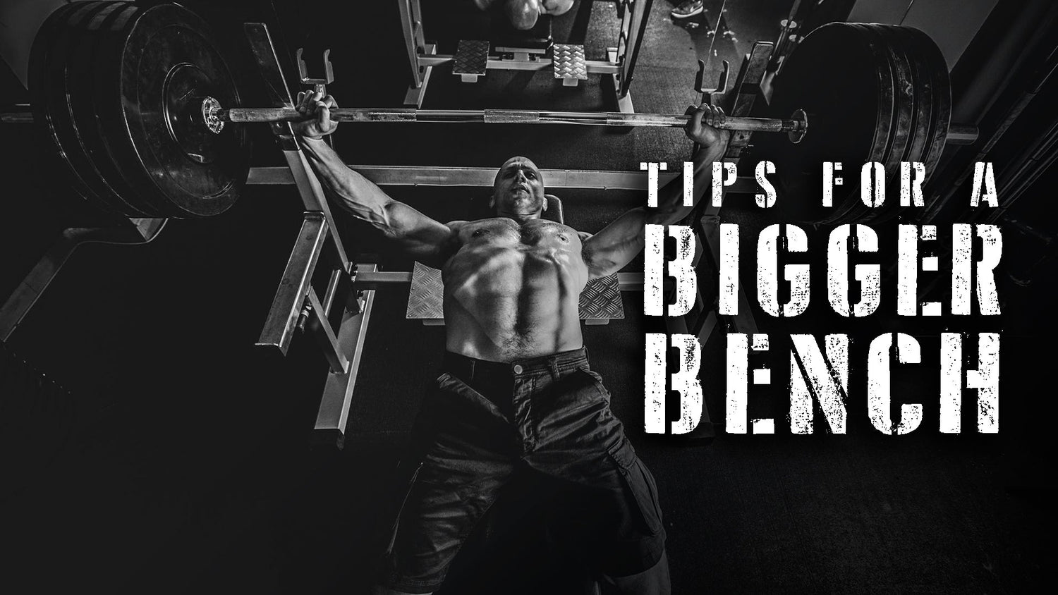 Tips For A Bigger Bench